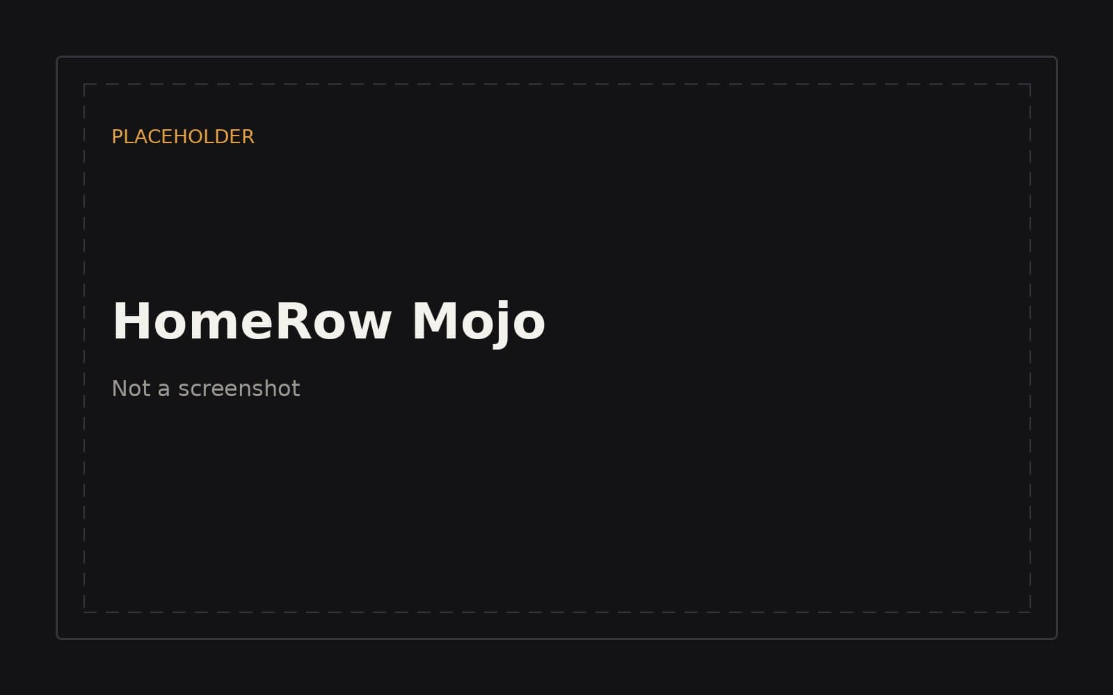 Placeholder cover for HomeRow Mojo. Not a screenshot of the app.